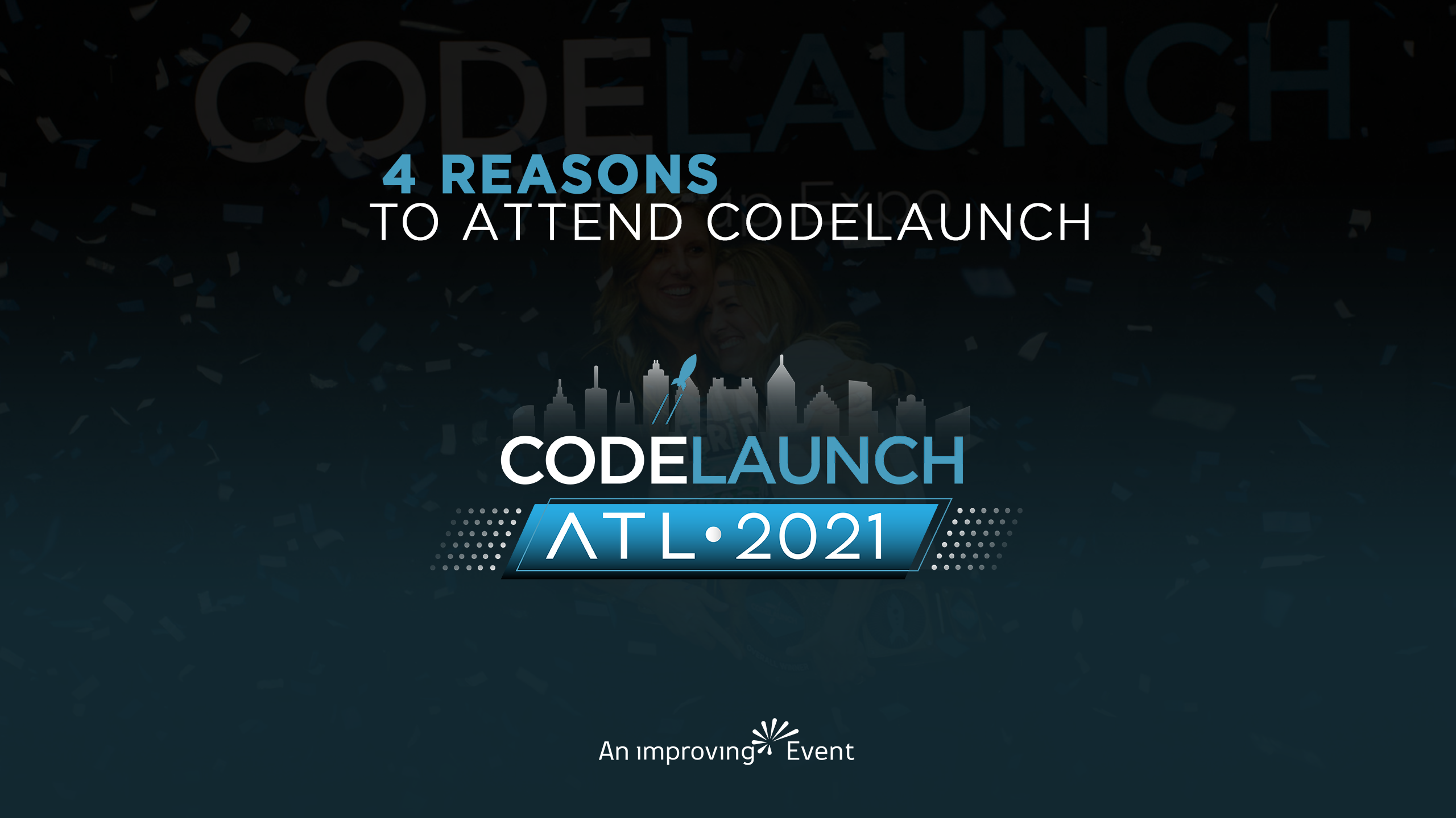 4 Reasons to Attend CodeLaunch ATL 2021